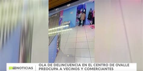 Video Ola De Robos En Centro De Ovalle Preocupa A Vecinos Mi Radio