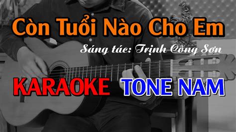 Còn Tuổi Nào Cho Em Karaoke Tone Nam Beat Guitar YouTube