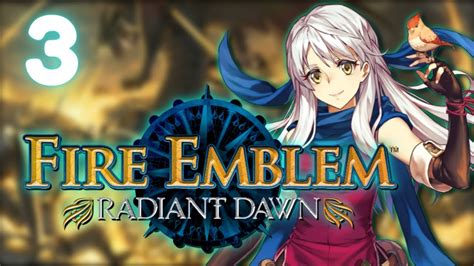 【fire Emblem Radiant Dawn】this Time We Ll Liberate Daein 【 3】 Youtube