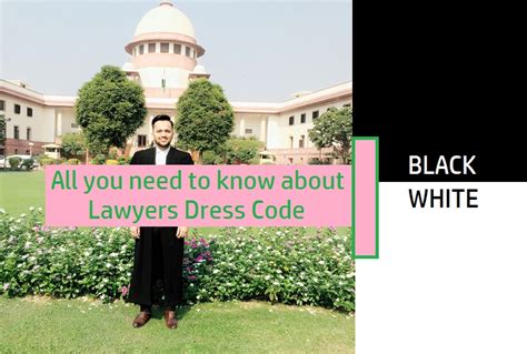 The Black and White: All you need to know about Lawyers Dress Code