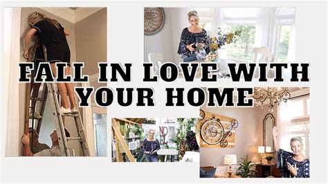 HOW TO FALL IN LOVE WITH YOUR HOME WHAT TO DO WHEN YOU ARE