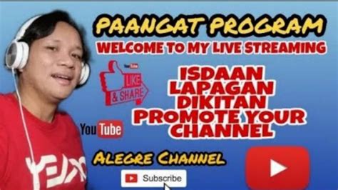 JULY 11 2022 LIVE STREAMING PAANGAT ISDAAN LAPAGAN DIKITAN PROMOTE YOUR