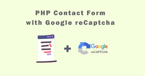 How To Add Google ReCAPTCHA In PHP Contact Form YourBlogCoach