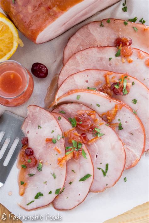 Cranberry Orange Glazed Ham Fashionable Foods