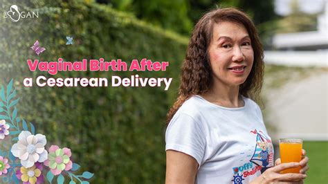 Vaginal Birth After Cesarean Delivery – Dr Gan Kam Ling