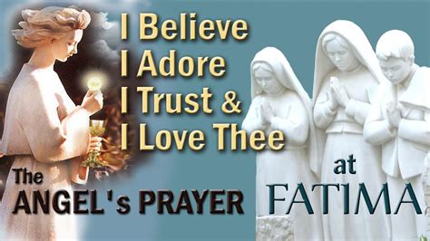 Angel S Prayer At Fatima I Believe I Adore I Trust Hope And Love