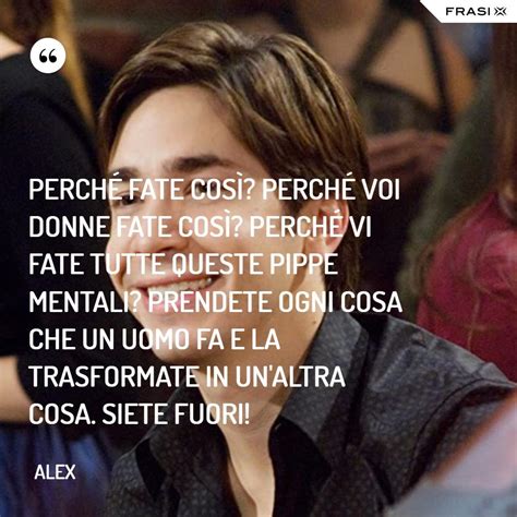 Le Frasi Pi Famose Del Film La Verit Che Non Gli Piaci Abbastanza