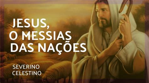 Jesus O Messias Das Na Es Abrindo A B Blia Parte