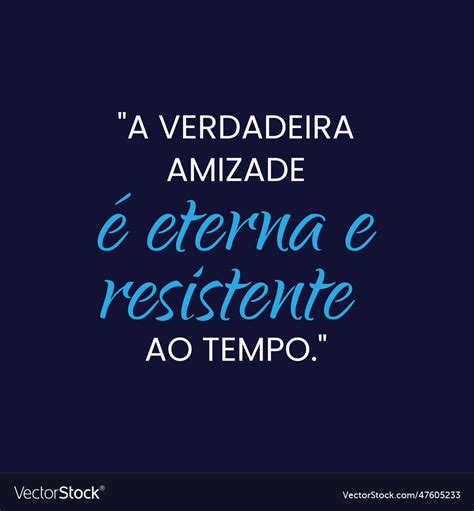 Cita O De Motiva O Do Dia Da Amizade Um Vector Image