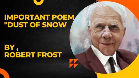 Important Poem DUST OF SNOW By ROBERT FROST Important For English