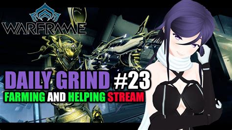 Warframe Daily Grind Youtube