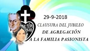 Hermanas Pasionistas CLAUSURA DEL JUBILEO DE AGREGACIÓN A LA FAMILIA