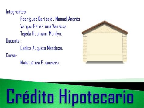 Credito Hipotecario Negociable Ppt Prestamos Hipotecarios Hsbc