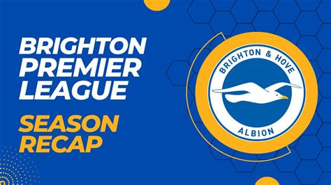 Brighton Hove Albion Premier League Season Review Premierleague