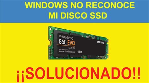 PC no RECONOCE SSD nuevo SOLUCIONADO 100 FÁCIL YouTube