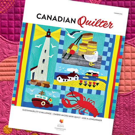 Canadian Quilter Summer 2023 Canadian Quilters Association