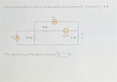 Solved Use Superposition To Find V0 In The Given Circult Chegg