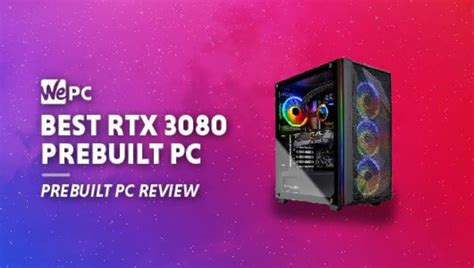 Best RTX 3080 Prebuilt Gaming PC In 2024 | WePC