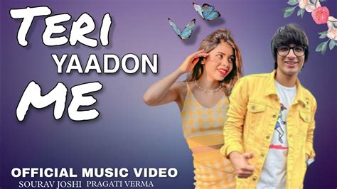 Teri Yaadon Mein Sourav Joshi Pragati Verma New Song Sourav Joshi