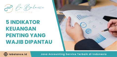 Indikator Keuangan Penting Yang Wajib Dipantau Setiap Bisnis La Balance