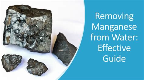 How To Remove Manganese In Water Effective Guide