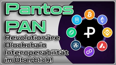 Pantos Pan Revolution Re Blockchain Interoperabilit T Im Berblick