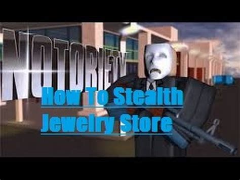 How To Stealth Jewelry Store On Roblox Notoriety Youtube