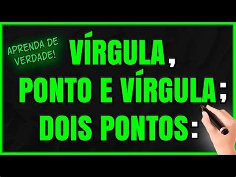 Ponto Virgula Como Usar - Como Usar a Vírgula, Ponto e Vírgula e Dois Pontos (Pontuação Passo a ...