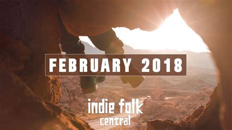New Indie Folk February 2018 Youtube