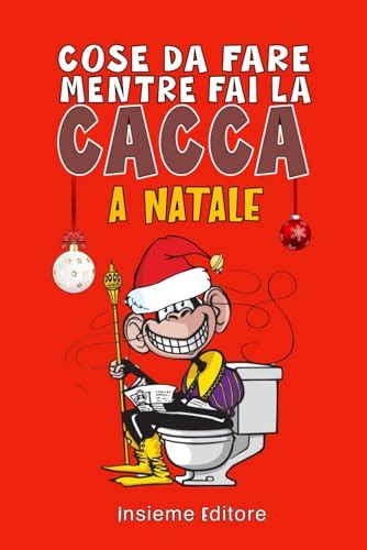 Cose Da Fare Mentre Fai La Cacca A Natale Enigmi Festivi Per Momenti