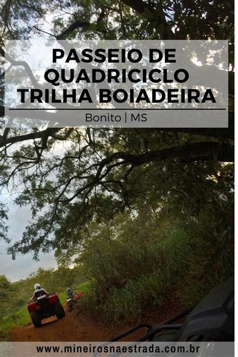 Passeio Radical De Quadriciclo Na Trilha Boiadeira Em Bonito