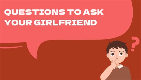 250 Questions To Ask Your Girlfriend [2024]