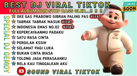 DJ VIRAL TIKTOK FULL BASS DJ OKE GAS PRABOWO GIBRAN TABRAK TABRAK