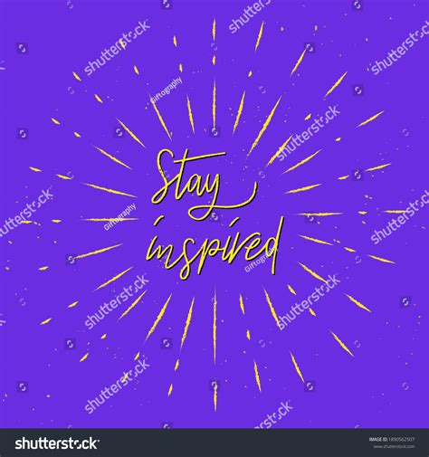 Stay Inspired Lettering Sunburst Lines Stock Vector Royalty Free