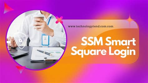 Navigating Ssm Smart Square Login With Ease Technology Tend