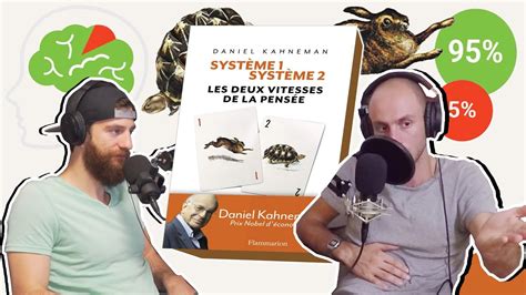 Syst Me Syst Me De Daniel Kahneman Les Deux Vitesses De