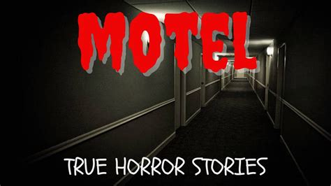 3 Scary True Motel Horror Stories Youtube