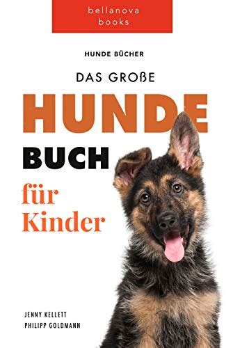 Hunde B Cher Das Gro E Hunde Buch F R Kinder Erstaunliche Fakten