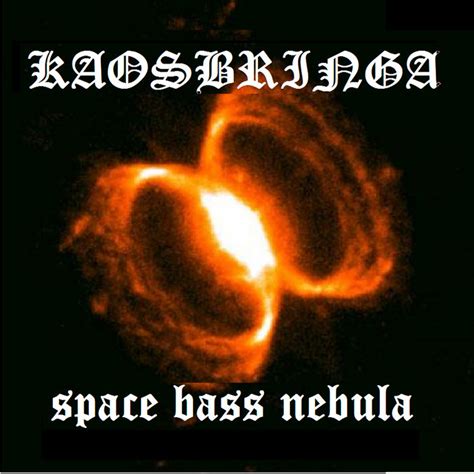 Space Bass Nebula Kaosbringa The Monster Gate Experiments