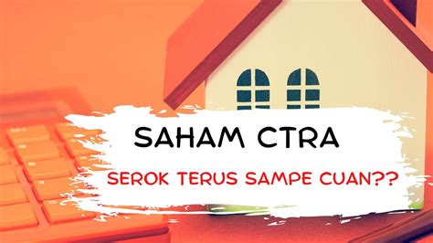 Analisis Fundamental Saham Ciputra Development Ctra Kuartil