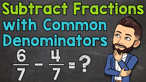 Subtracting Fractions With Common Denominators Step By Step Math With Mr J Youtube