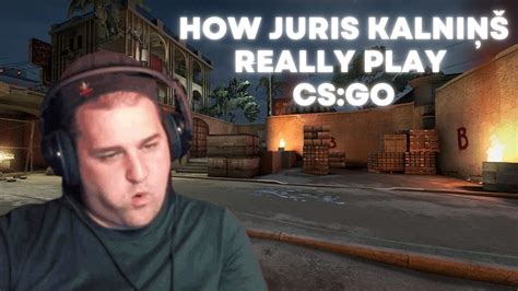 How Juris Kalni Really Plays Cs Go Youtube