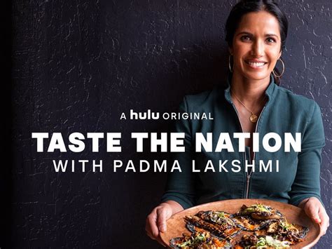 Taste The Nation With Padma Lakshmi Season 2 On Hulu Release Date Air