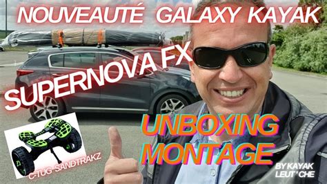 Le Tout Nouveaux Kayak De P Che Supernova Fx De Chez Galaxy Kayak