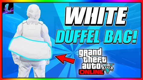 How To Get The White Duffel Bag Glitch In GTA 5 Online 1 64 YouTube