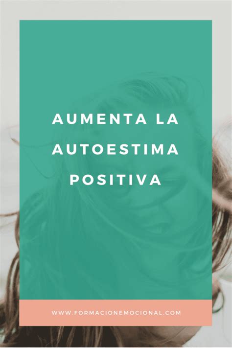 5 Claves Para Construir Una Autoestima Positiva Coaching Con PNL