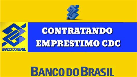 Contratando empréstimo pessoal CDC banco do brasil veja mais detalhes