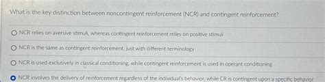 Solved What Is The Key Distinction Between Noncontingent Chegg