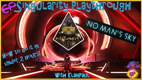 No Man S Sky SINGULARITY EXPEDITION Redux Playthrough With ElanPaul