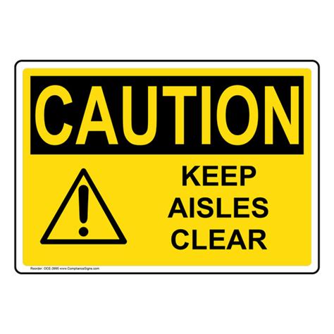 Caution Sign Keep Aisles Clear Sign OSHA